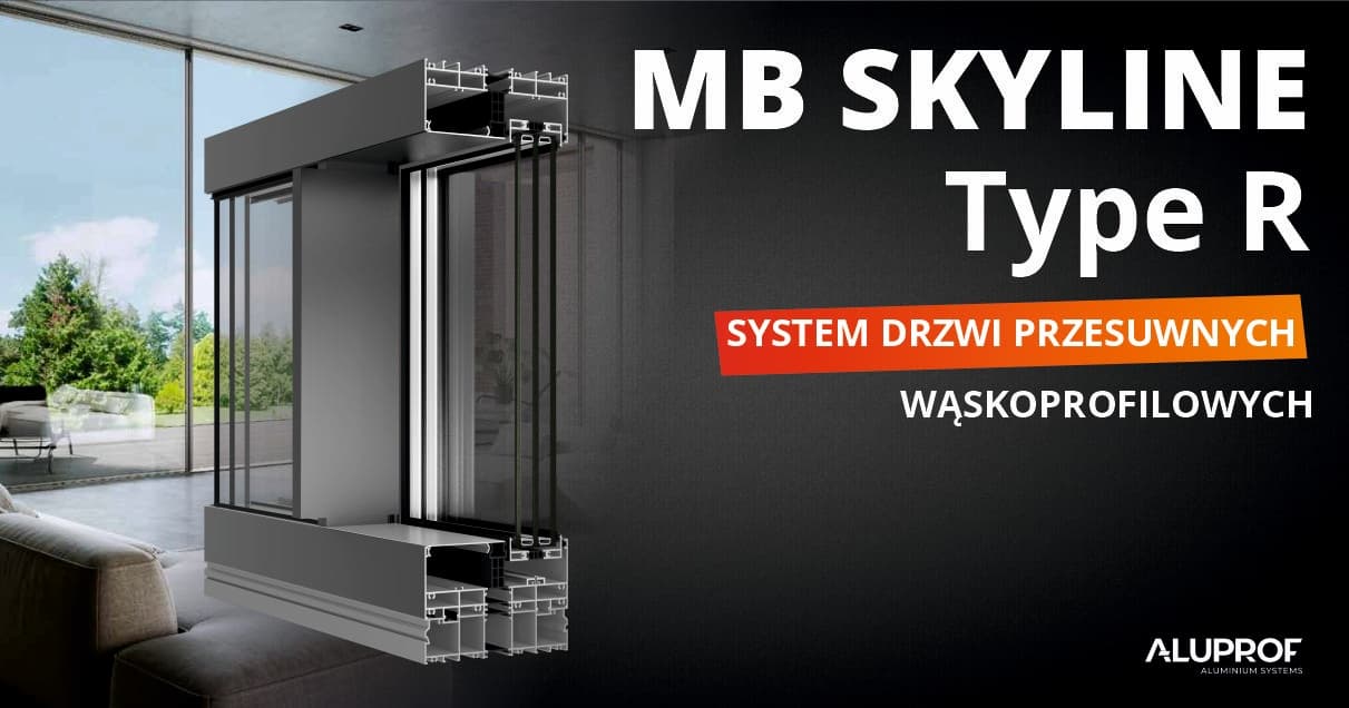 MB-SkyLine Type R – system drzwi przesuwnych wąskoprofilowych